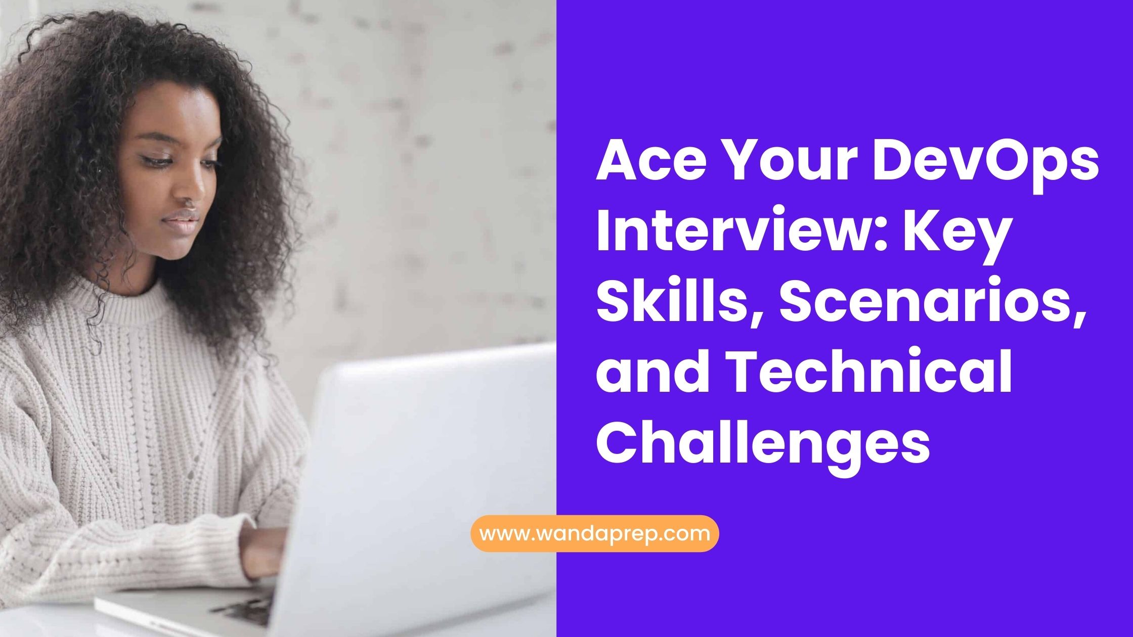 Ace Your DevOps Interview: Key Skills, Scenarios, and Technical Challenges