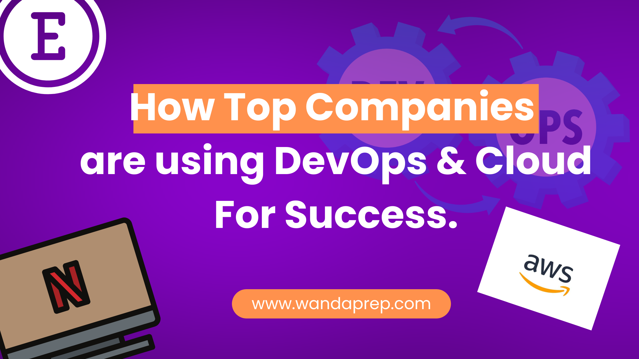 How Top Companies are using DevOps & Cloud for Success