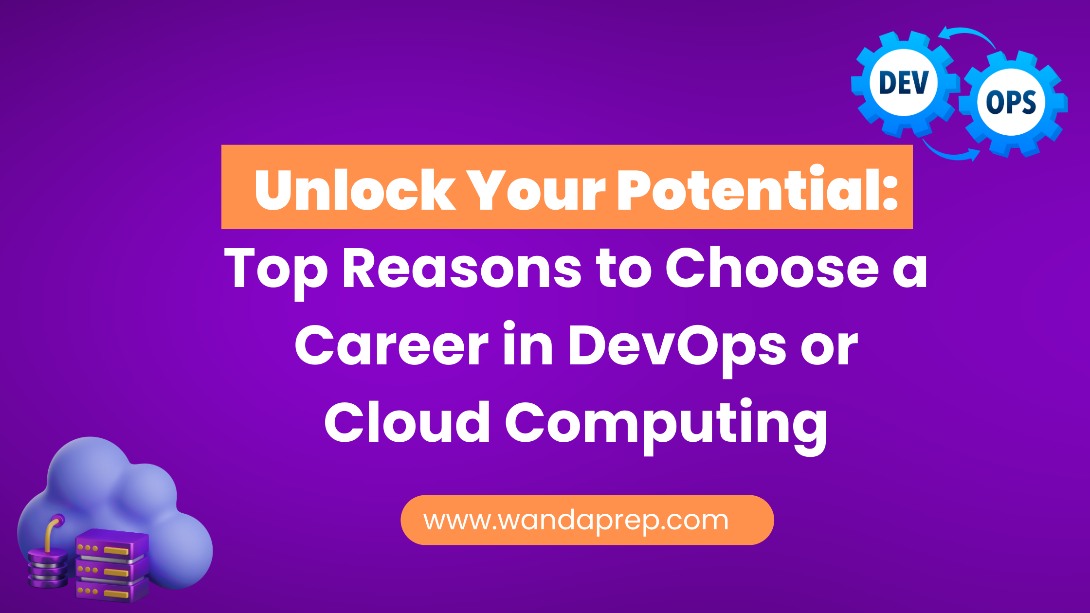 Unlock Your Potential: Top Reasons to Choose a Career in DevOps or Cloud Computing